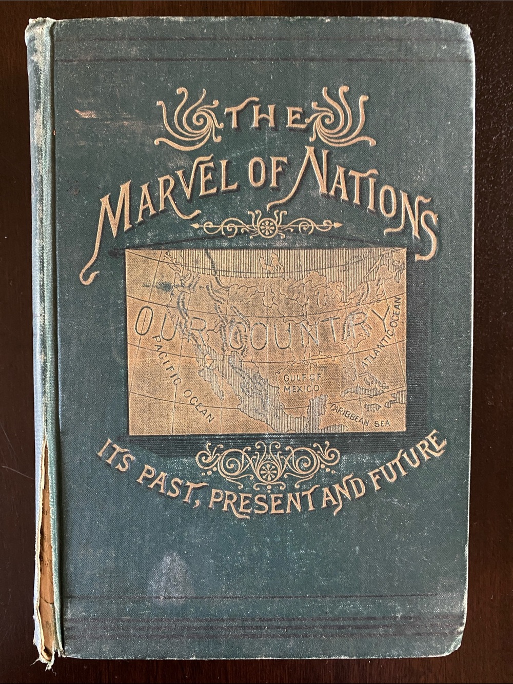 First Edition "The Marvel of Nations Its Past, Present and Future" Book